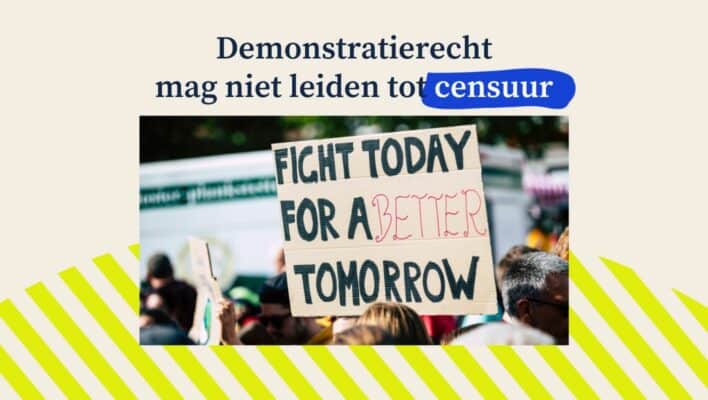 Demonstratierecht mag niet leiden tot censuur